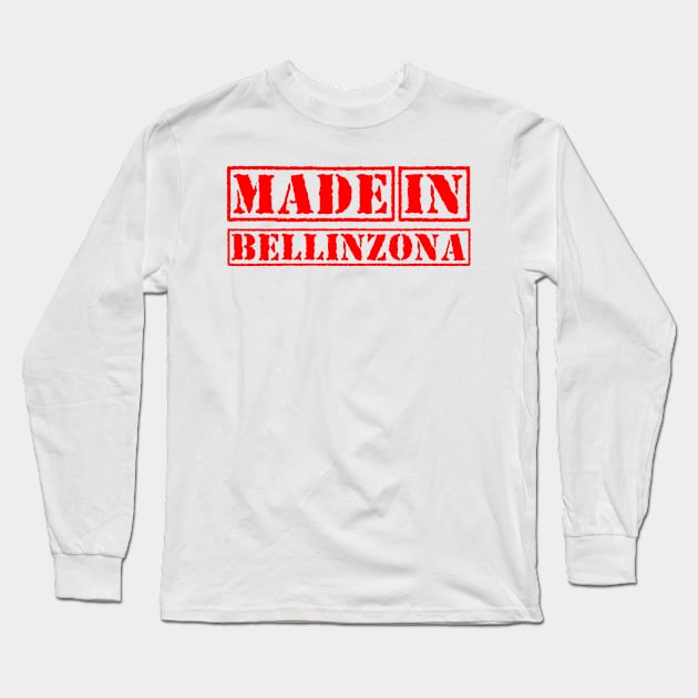 Made in Bellinzona Switzerland Long Sleeve T-Shirt by xesed